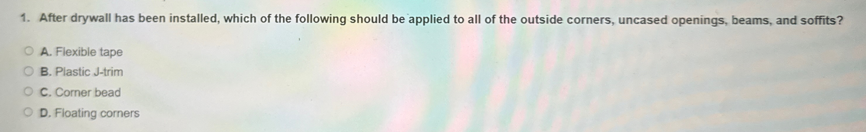 After drywall has been installed, which of the