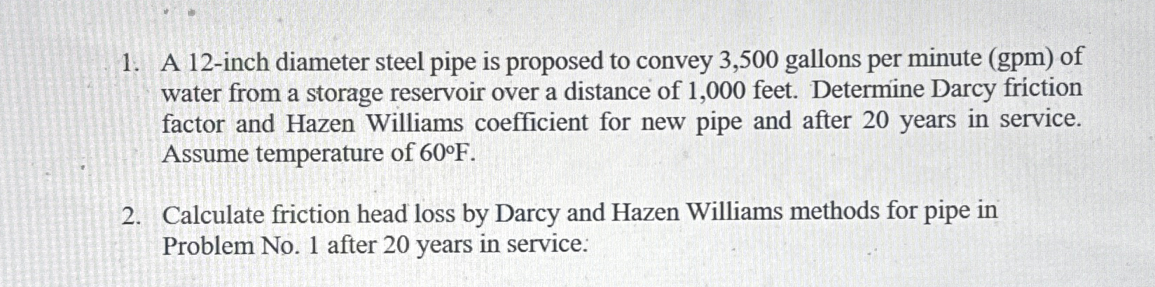 1 . A 1 2 - inch diameter steel pipe is proposed