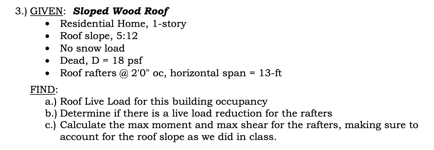 3 . ) GIVEN: Sloped Wood Roof - Residential Home,