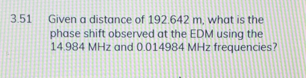 3 . 5 1 Given a distance of 1 9 2 . 6 4 2 m ,