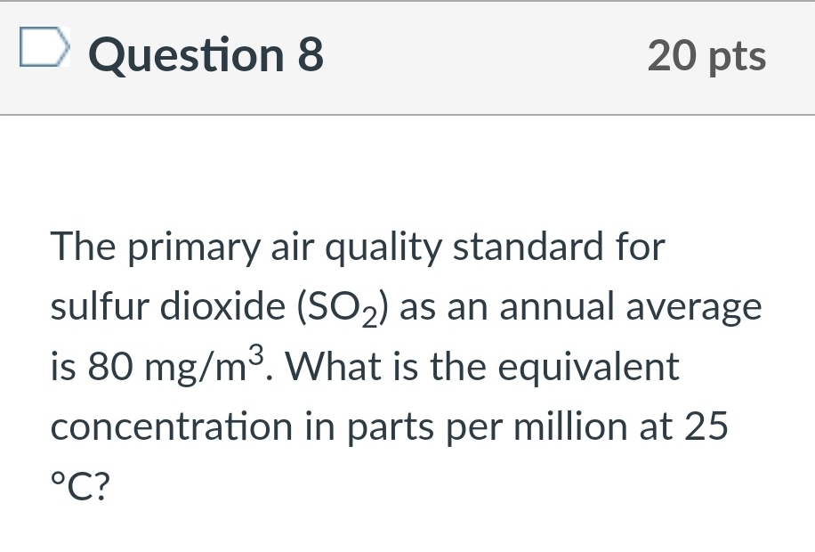Question 8 2 0 pts The primary air quality