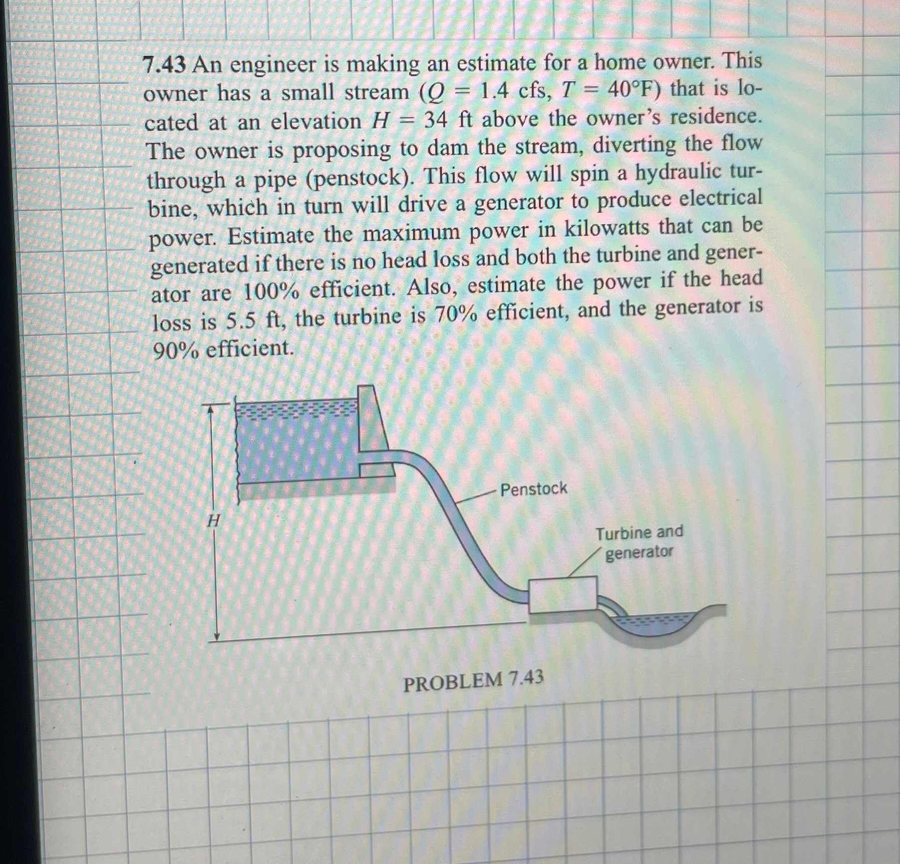7 . 4 3 An engineer is making an estimate for a