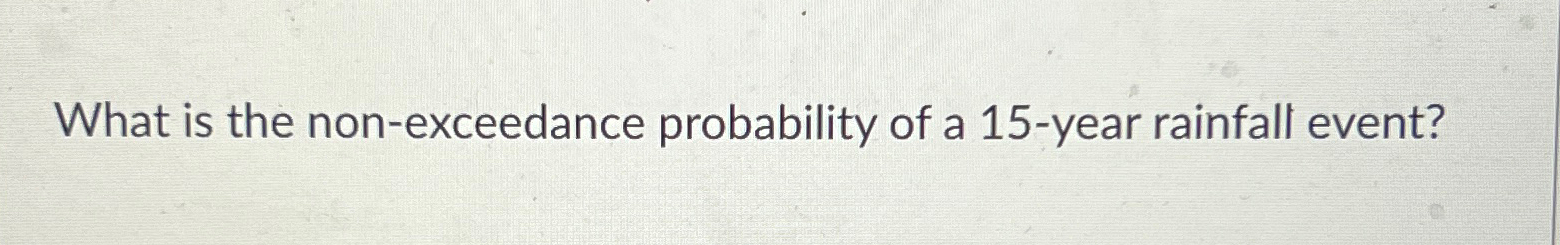 What is the non - exceedance probability of a 1 5