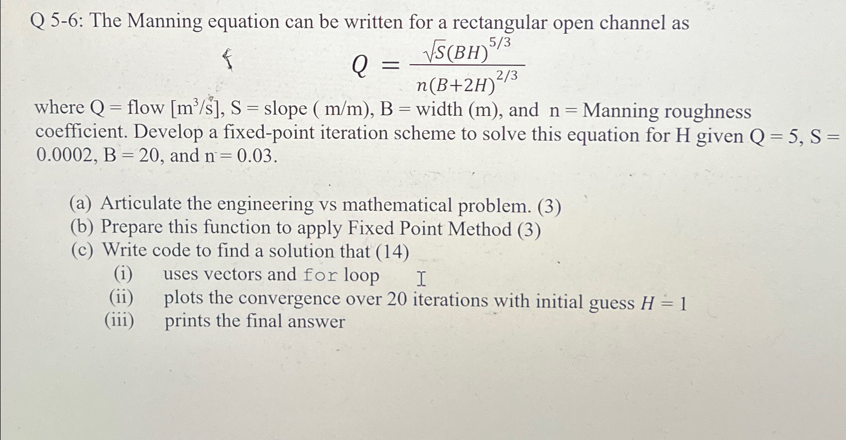 Q 5 - 6 : The Manning equation can be written for