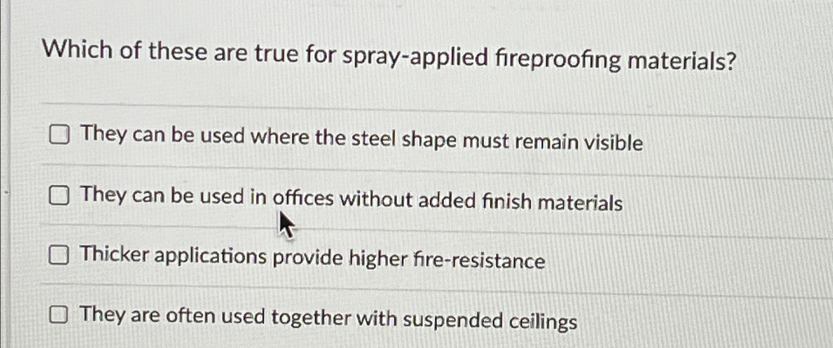 Which of these are true for spray - applied