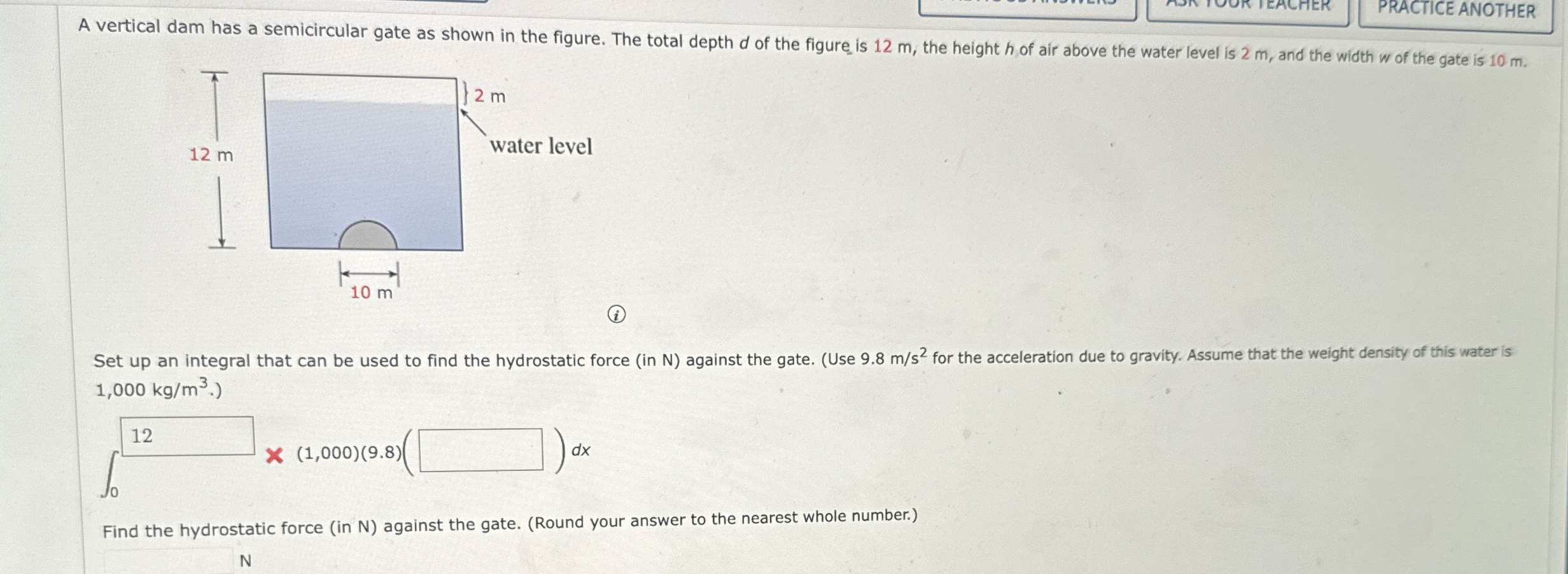 A vertical dam has a semicircular gate as shown