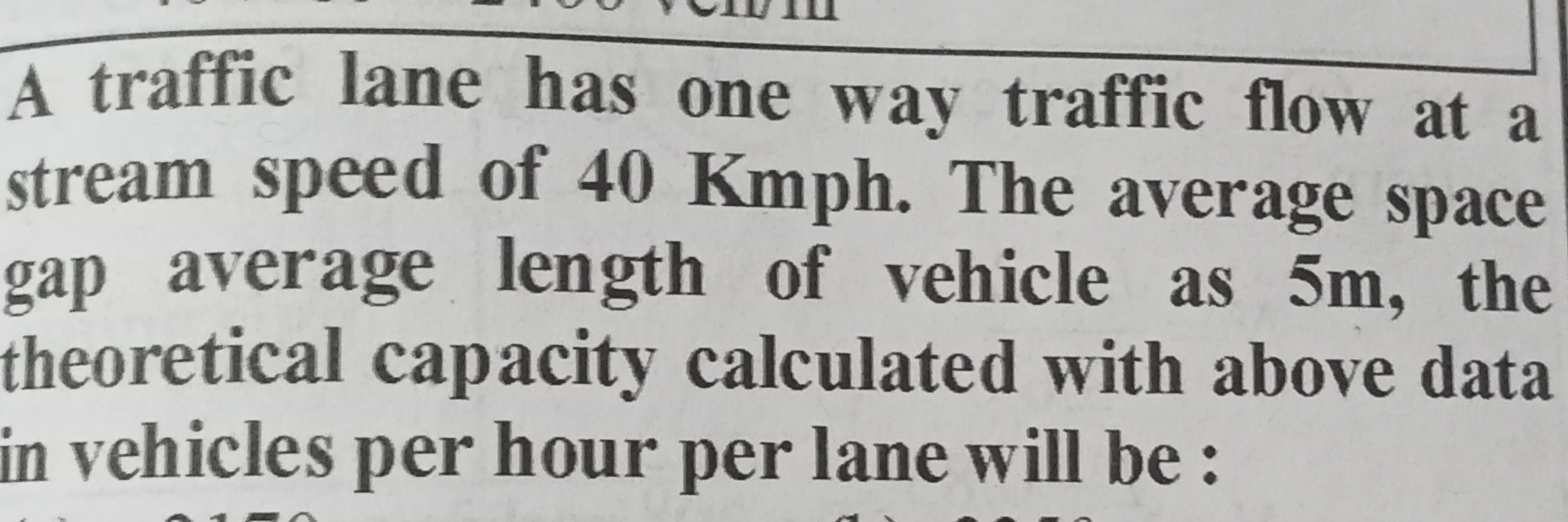 A traffic lane has one way traffic flow at a