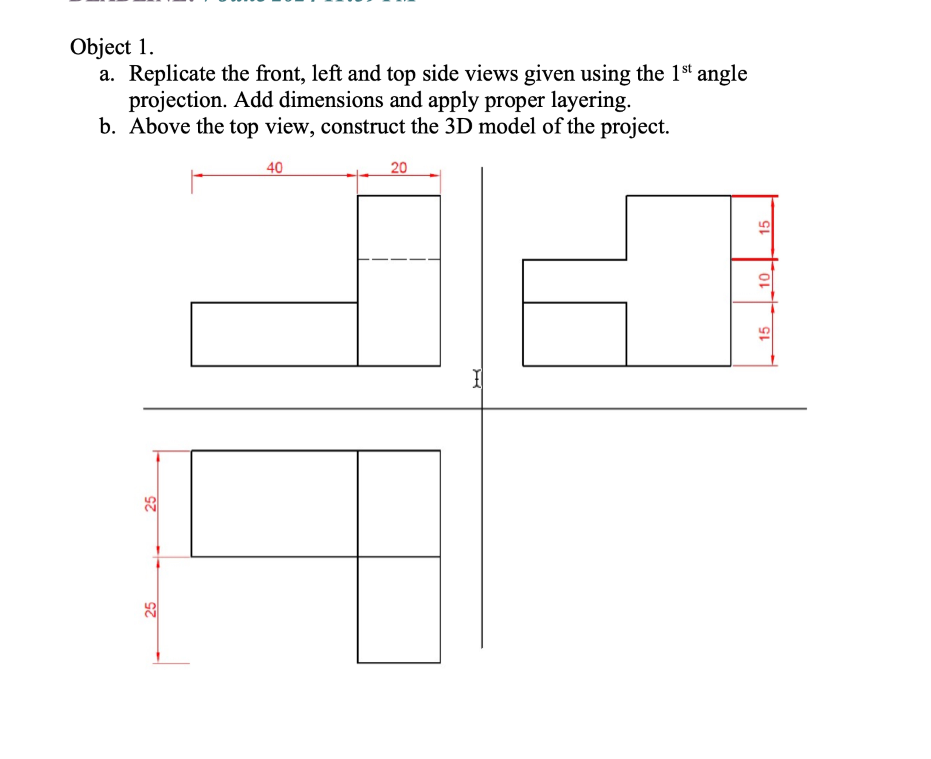 Object 1 . a . Replicate the front, left and top