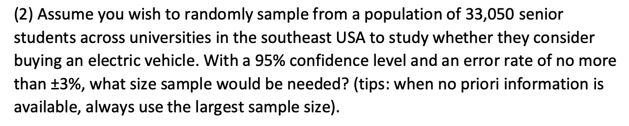 ( 2 ) Assume you wish to randomly sample from a