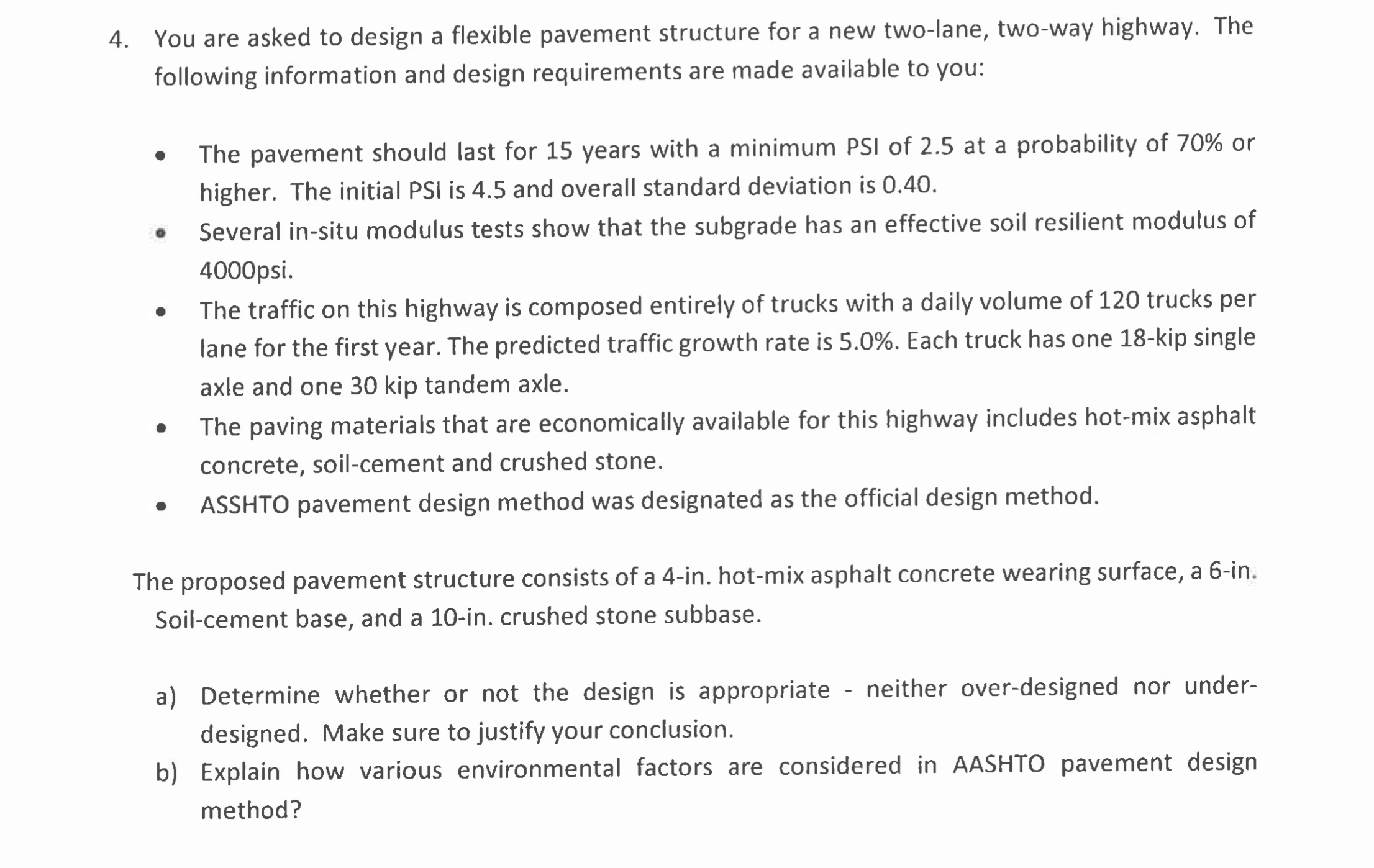 You are asked to design a flexible pavement