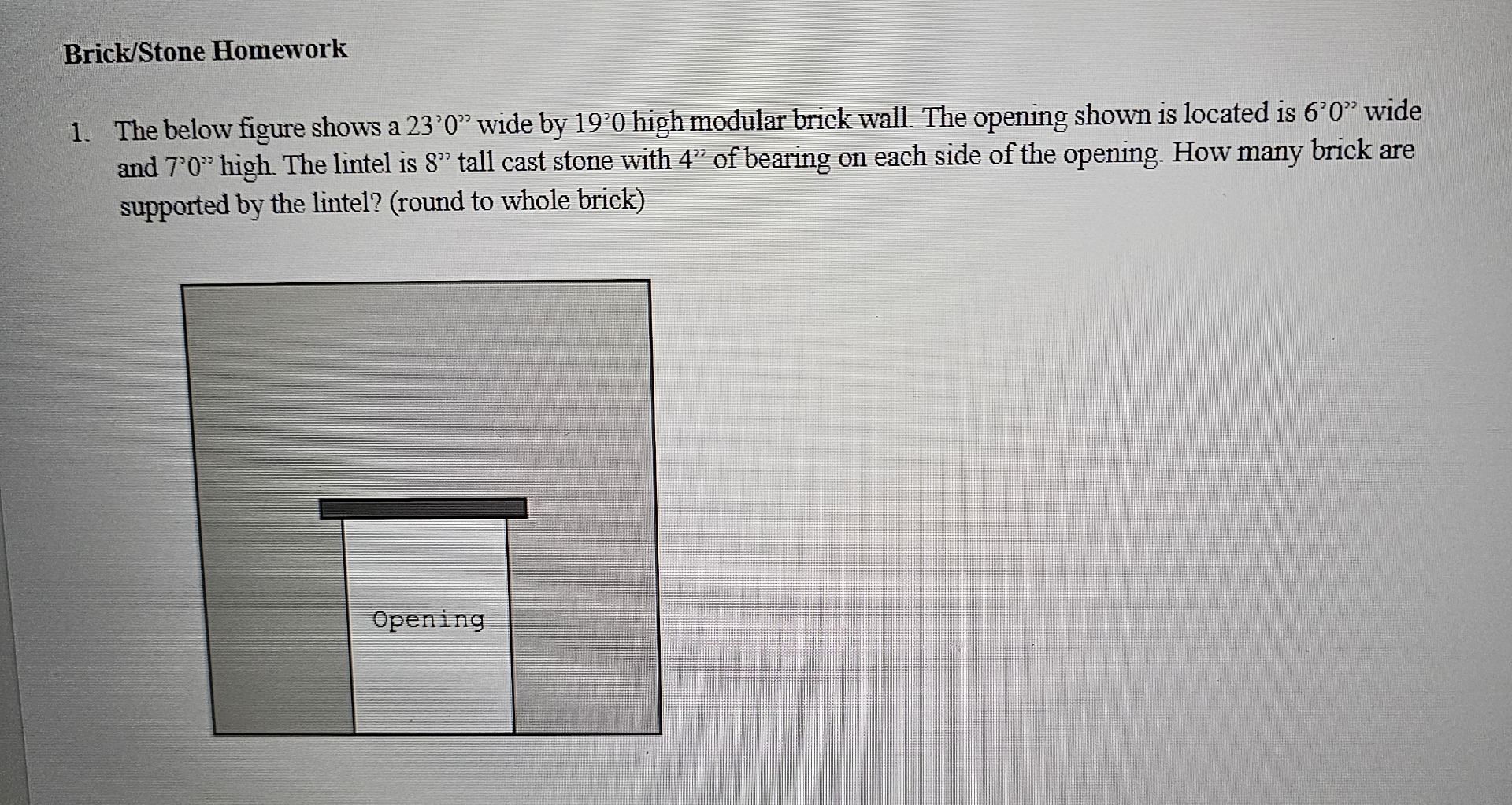 Brick / Stone Homework The below figure shows a 2