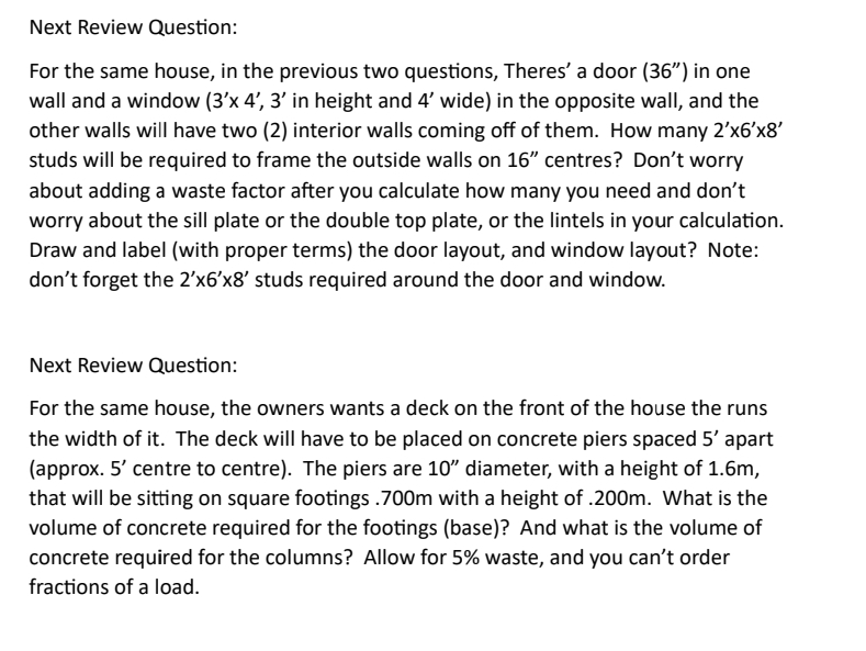 Next Review Question: For the same house, in the