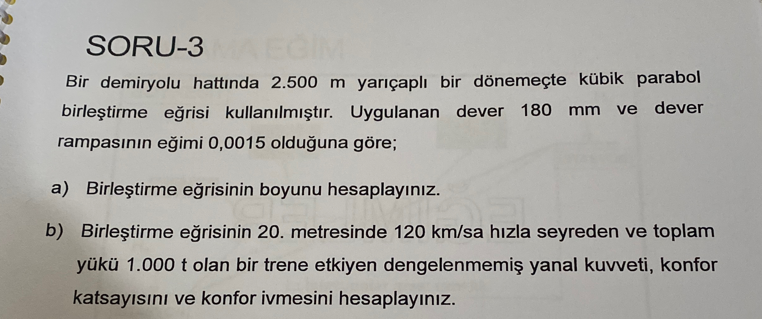 SORU - 3 Bir demiryolu hatt nda 2 . 5 0 0 m yar