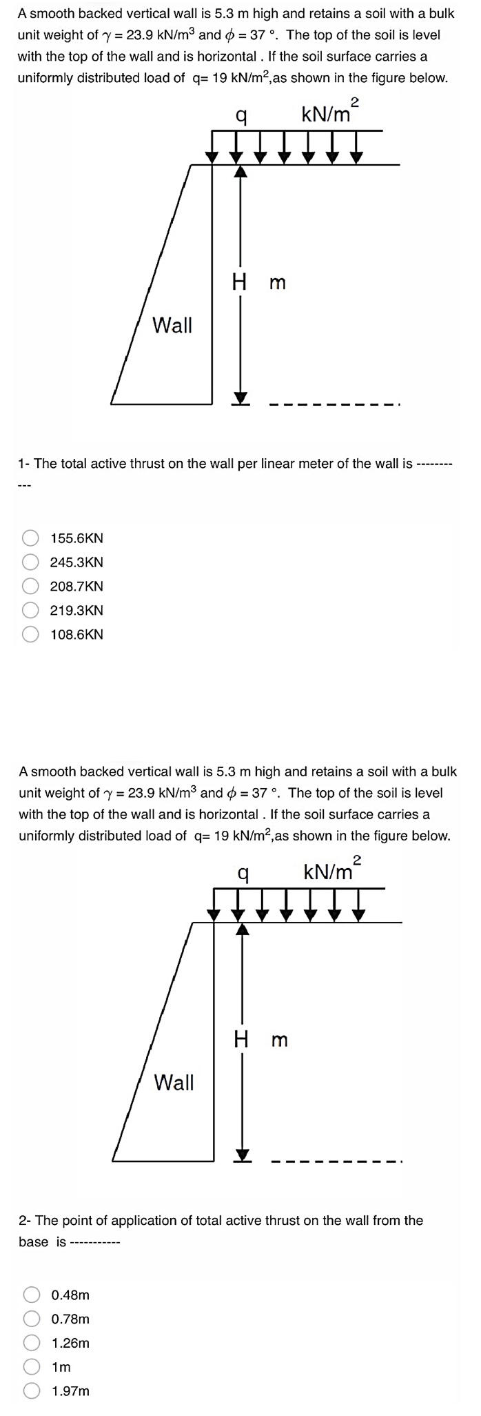 A smooth backed vertical wall is 5 . 3 m high and