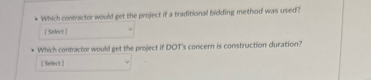 Which contractor would get the project if a