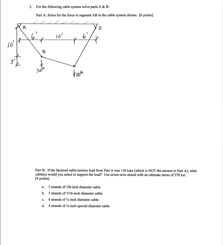 For the following cable system solve parts A & B: