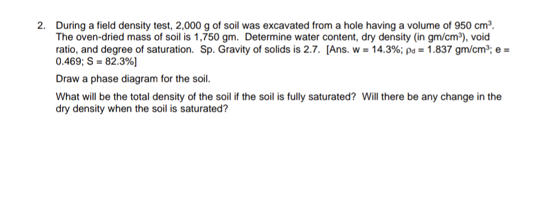 During a field density test, 2 , 0 0 0 g of soil