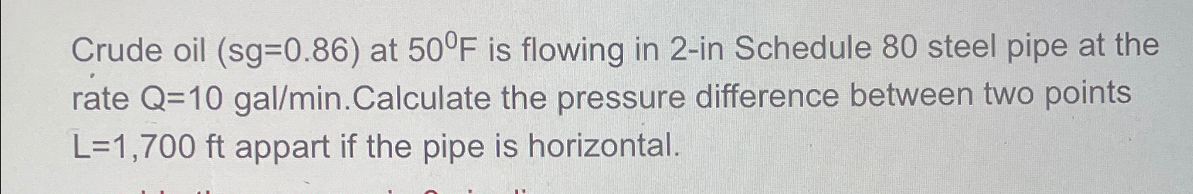 Crude oil ) = ( 0 . 8 6 at 5 0 F is flowing in 2