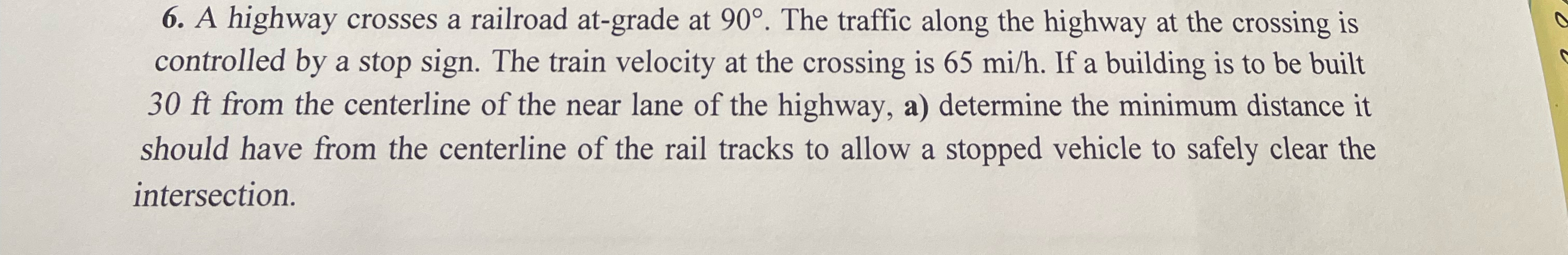 A highway crosses a railroad at - grade at 9 0 .