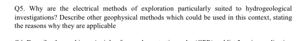 Q 5 . Why are the electrical methods of