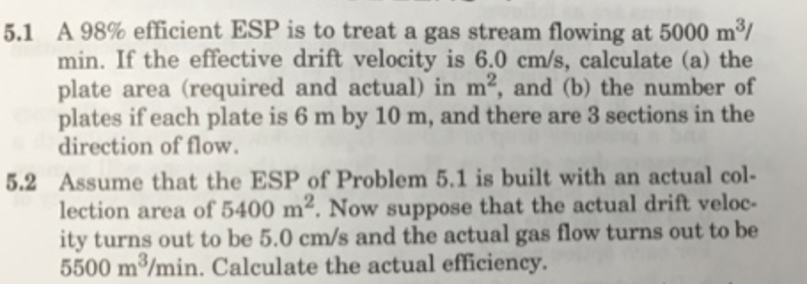 5 . 1 A 9 8 % efficient ESP is to treat a gas