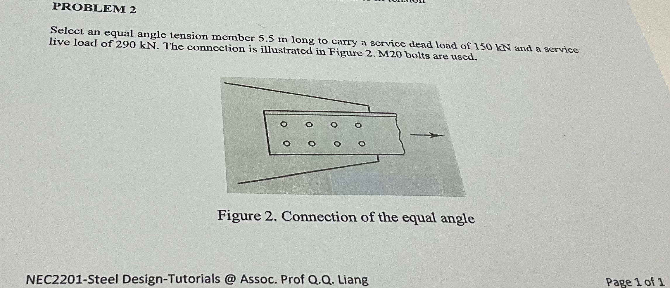 PROBLEM 2 Select an equal angle tension member 5