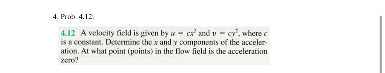 Prob. 4 . 1 2 . 4 . 1 2 A velocity field is given