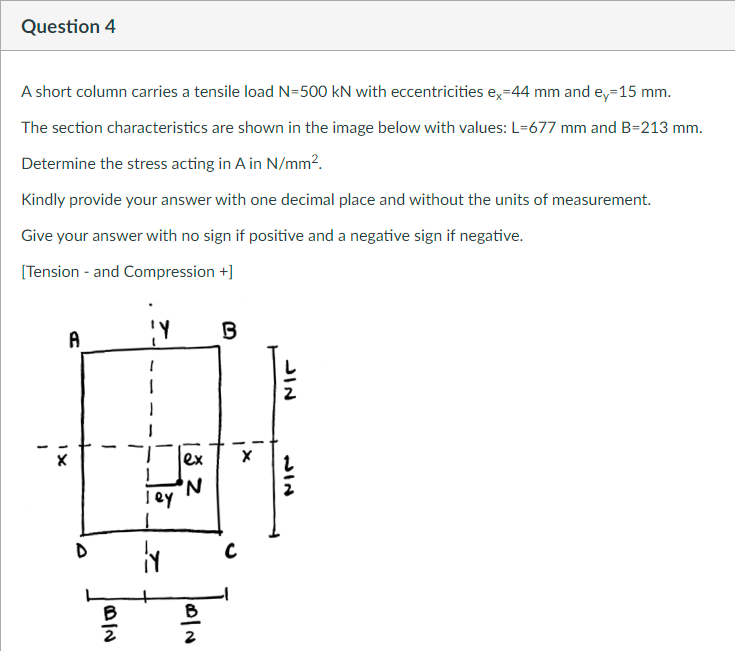A short column carries a tensile load N = 5 0 0