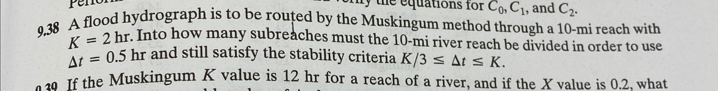 9 , 3 8 A flood hydrograph is to be routed by the