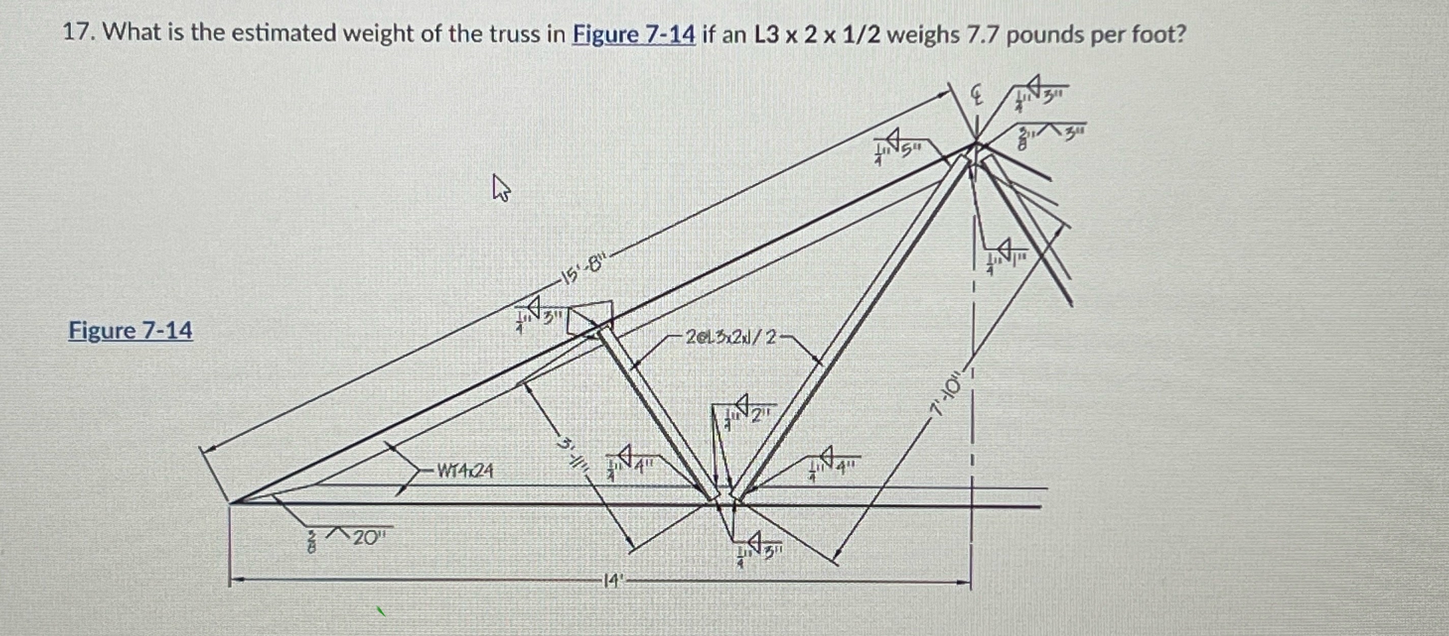 What is the estimated weight of the truss in