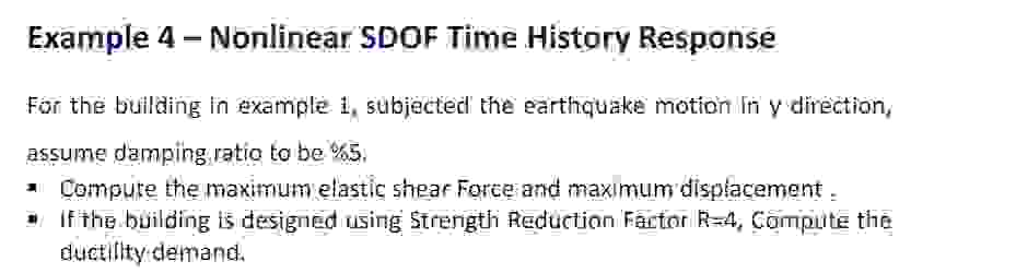 Example 4 - Nonlinear SDOF Time History Response