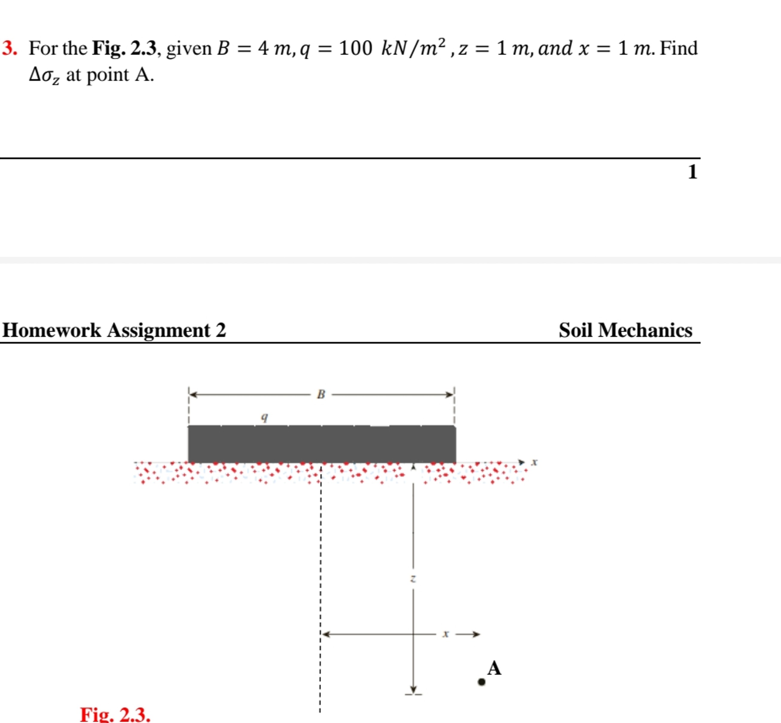 For the Fig. 2 . 3 , given B = 4 m , q = 1 0 0 k