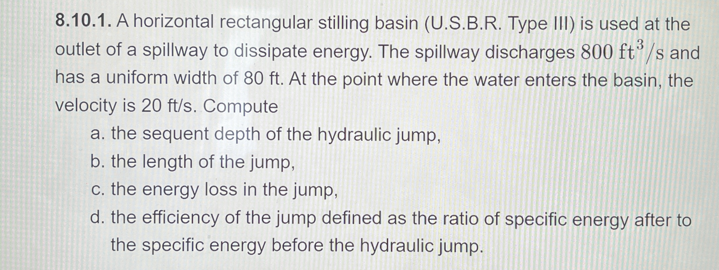 8 . 1 0 . 1 . A horizontal rectangular stilling