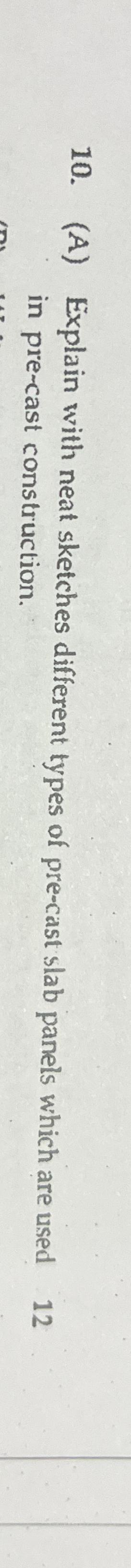 ( A ) Explain with neat sketches different types