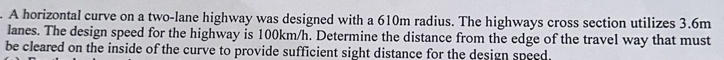 A horizontal curve on a two - lane highway was
