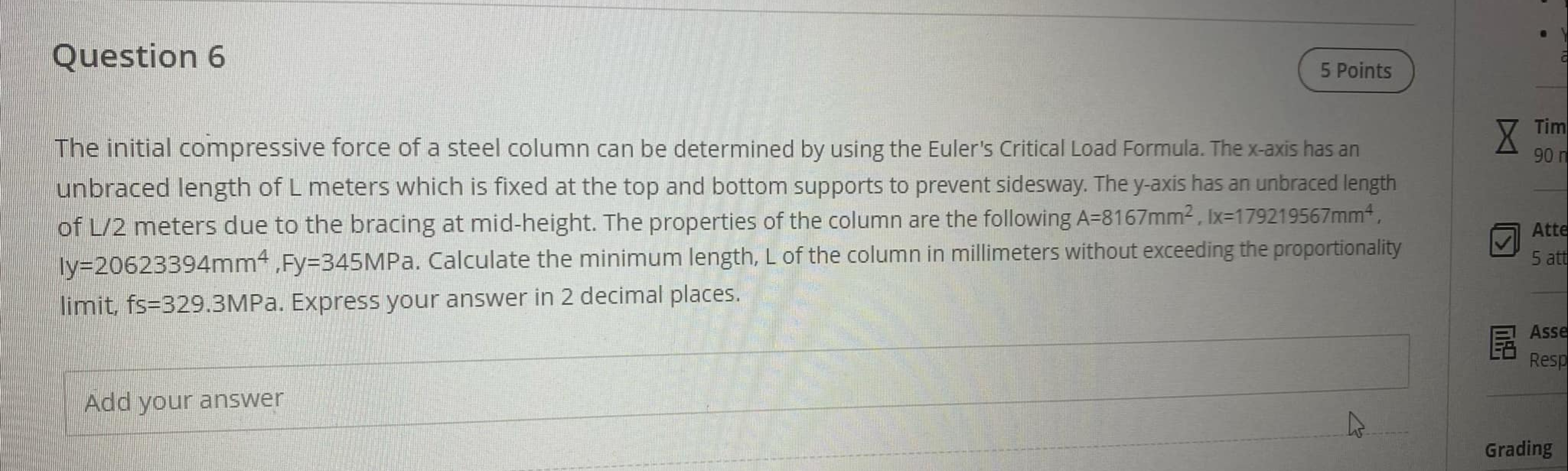 Question 6 The initial compressive force of a