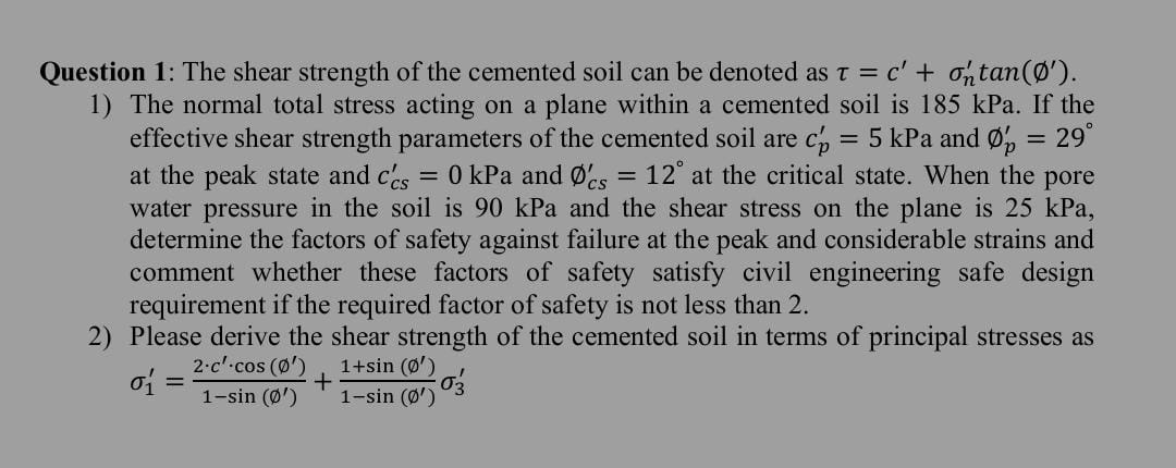 Question 1 : The shear strength of the cemented