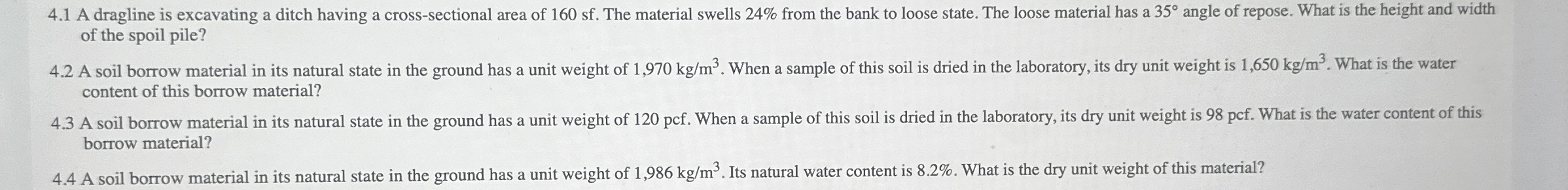 4 . 2 A soil borrow material in its natural state