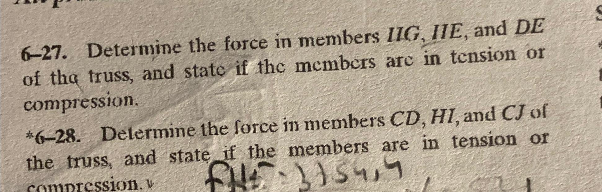 6 - 2 7 . Determine the force in members IIG,IIE,