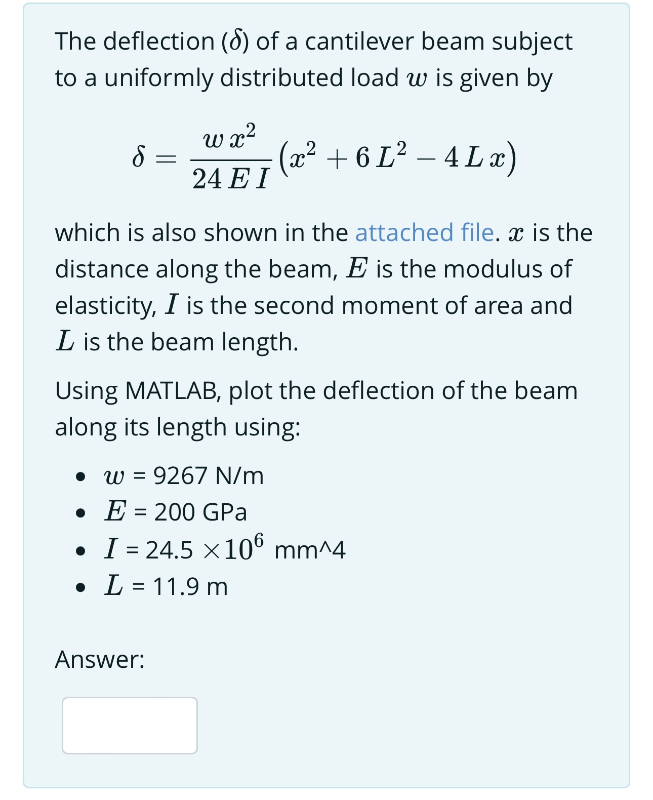 The deflection ( ) of a cantilever beam subject