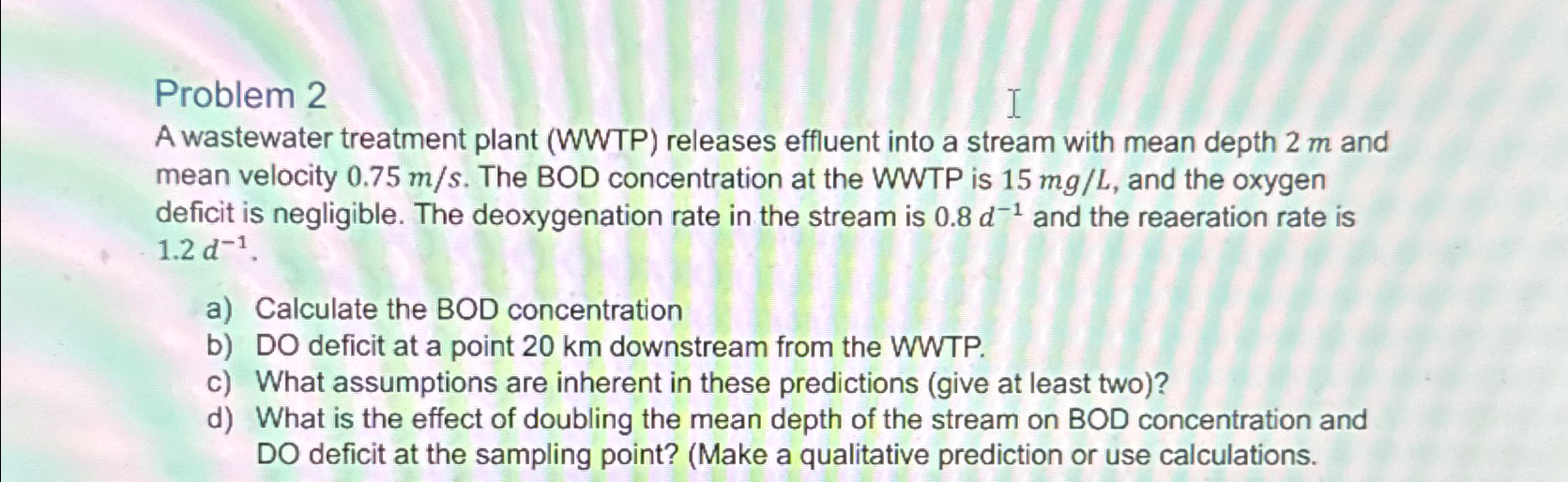 Problem 2 A wastewater treatment plant ( WWTP )