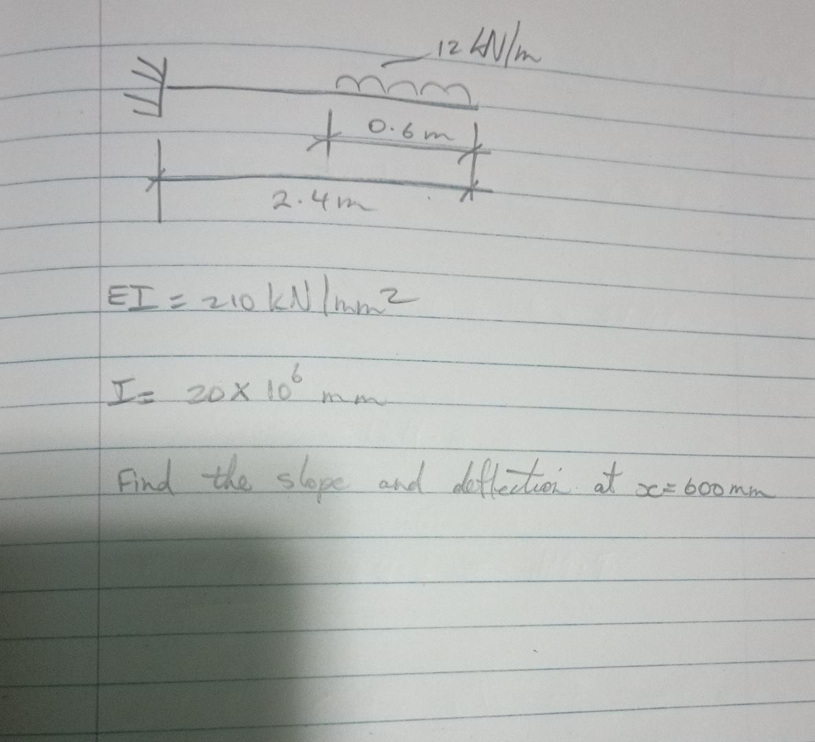 E I = 2 1 0 k N m m 2 I = 2 0 1 0 6 m m Find the