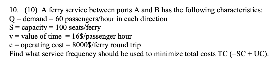 ( 1 0 ) A ferry service between ports A and B has