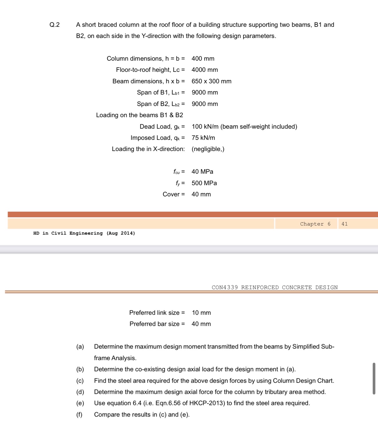 Q . 2 A short braced column at the roof floor of