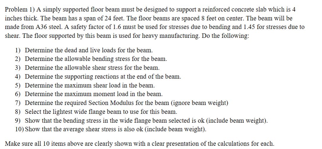 Problem 1 ) A simply supported floor beam must be