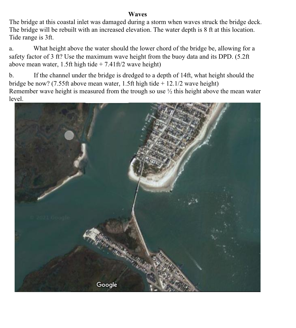 Waves The bridge at this coastal inlet was