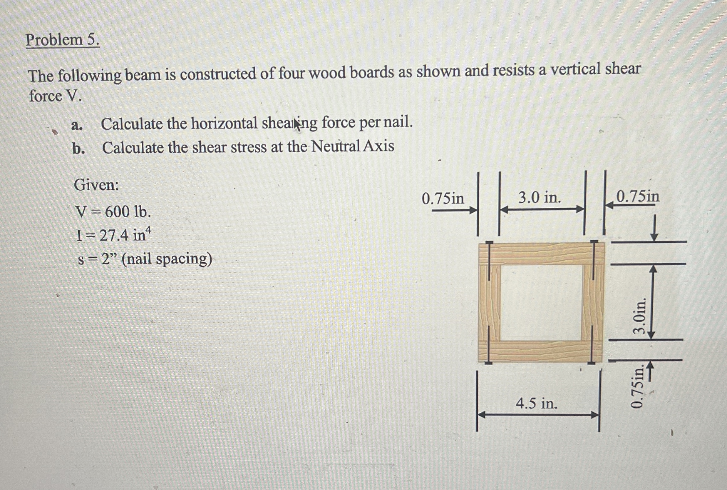 Problem 5 . The following beam is constructed of