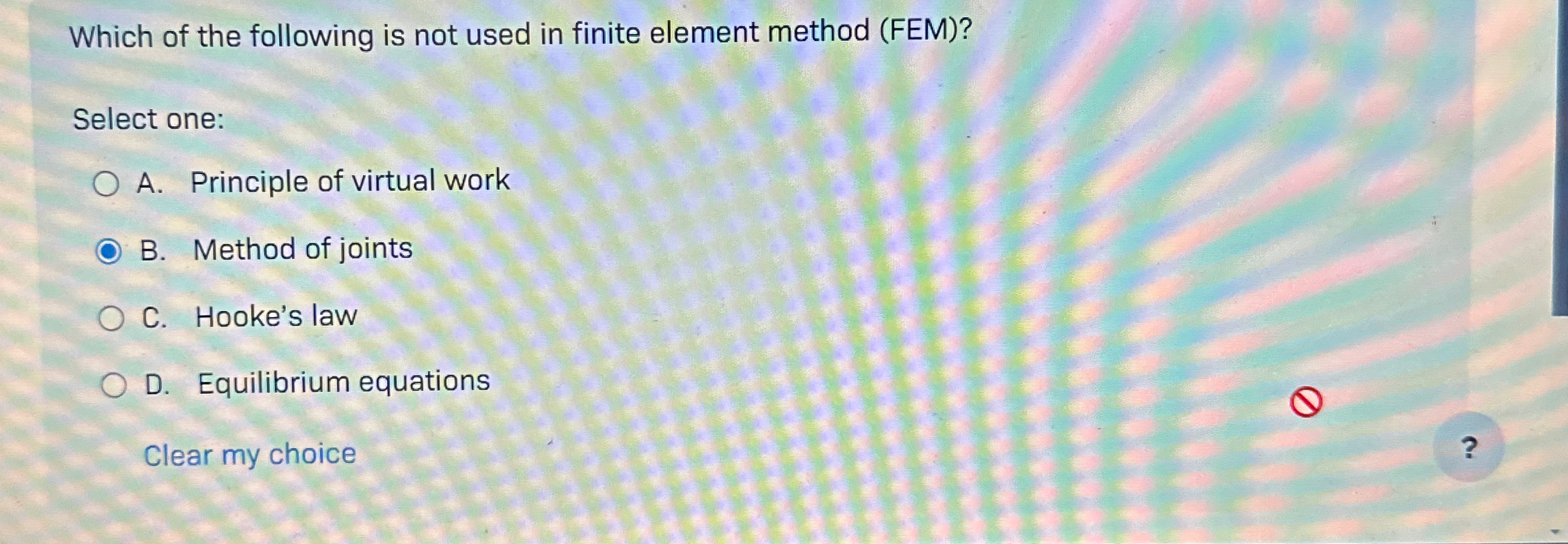 Which of the following is not used in finite