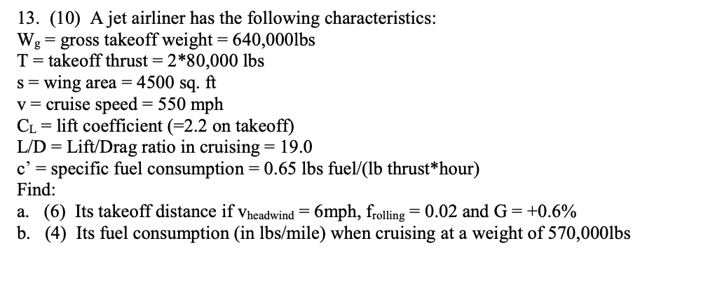 ( 1 0 ) A jet airliner has the following