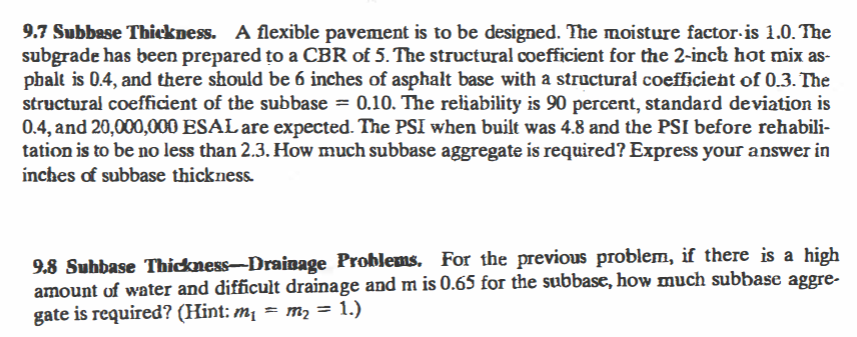 9 . 7 Subbase Thickness. A flexible pavement is